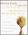 Recommended Book: The Macrobiotic Path to Total Health: A Complete Guide to Preventing and Relieving More than 200 Chronic Conditions and Disorders Naturally